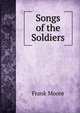 Songs of the Soldiers, Moore, Frank 