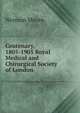 Centenary, 1805-1905 Royal Medical and Chirurgical Society of London, Norman Moore 