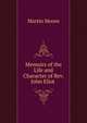 Memoirs of the Life and Character of Rev. John Eliot ., Martin Moore 