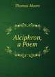 Alciphron, a Poem, Thomas Moore 