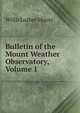 Bulletin of the Mount Weather Observatory, Volume 1, Willis Luther Moore 