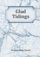 Glad Tidings, Dwight Lyman Moody 