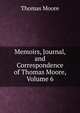 Memoirs, Journal, and Correspondence of Thomas Moore, Volume 6, Thomas Moore 