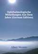 Ophthalmologische Mitteilungen Aus Dem Jahre (German Edition), Albert Mooren 