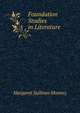 Foundation Studies in Literature, Margaret Sullivan Mooney 