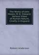The Works of John Moore, M. D.: Edward; Various Views of Human Nature, Chiefly in England, Robert Anderson 