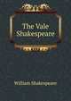 The Vale Shakespeare, Уильям Шекспир 