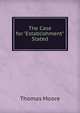 The Case for "Establishment" Stated, Thomas Moore 