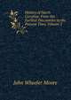 History of North Carolina: From the Earliest Discoveries to the Present Time, Volume 2, John Wheeler Moore 