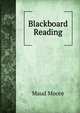 Blackboard Reading, Maud Moore 