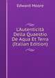 L'Autenticit? Della Quaestio De Aqua Et Terra (Italian Edition), Edward Moore 