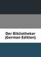 Der Bibliothekar (German Edition), 