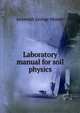 Laboratory manual for soil physics, Jeremiah George Mosier 