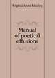Manual of poetical effusions, Sophia Anne Mosley 