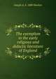 The exemplum in the early religious and didactic literature of England, Joseph A. b. 1880 Mosher 