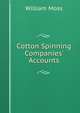 Cotton Spinning Companies' Accounts, William Moss 