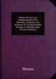 Mo?se Ou Les Lois Fondamentales Des Soci?t?s, L'histoire, Les Sciences Et La Philosophie D'apr?s Le Pentateuque (French Edition), Moses 