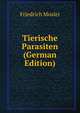 Tierische Parasiten (German Edition), Friedrich Mosler 