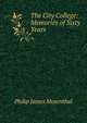 The City College: Memories of Sixty Years, Philip James Mosenthal 