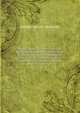 An Ecclesiastical History, Ancient and Modern, from the Birth of Christ to the Beginning of the Eighteenth Century: In Six Volumes. in Which the Rise, . Their Connection with the State of Learning a, Johann Lorenz Mosheim 