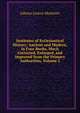 Institutes of Ecclesiastical History: Ancient and Modern, in Four Books, Much Corrected, Enlarged, and Improved from the Primary Authorities, Volume 2, Johann Lorenz Mosheim 