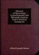 Element of Mineralogy, Crystallography and Blowpipe Analysis from a Practical Standpoint, Alfred Joseph Moses 