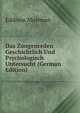 Das Zungenreden Geschichtlich Und Psychologisch Untersucht (German Edition), Eddison Mosiman 