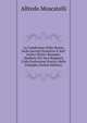 La Condizione Della Donna Nelle Societ? Primitive E Nell' Antico Diritto Romano: Studiata Nei Suoi Rapporti Colla Evoluzione Storica Della Famiglia (Italian Edition), Alfredo Moscatelli 