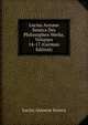Lucius Annaus Seneca Des Philosophen Werke, Volumes 14-17 (German Edition), Seneca the Younger 