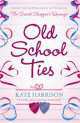 Old School Ties, Kate Harrison 
