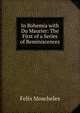 In Bohemia with Du Maurier: The First of a Series of Reminiscences, Felix Moscheles 
