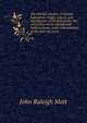 The World's student Christian federation. Origin, objects and significance of the federation; the convention at Northfield and Williamstown; some achievements of the first two years, Mott, John Raleigh, 1865-1955 