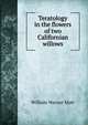 Teratology in the flowers of two Californian willows, William Warner Mott 