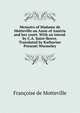 Memoirs of Madame de Motteville on Anne of Austria and her court. With an introd. by C.A. Saint-Beuve. Translated by Katharine Prescott Wormeley, Francoise de Motteville 