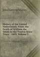 History of the United Netherlands: From the Death of William the Silent to the Twelve Years' Truce - 1609, Volume 2, Motley, John Lothrop, 1814-1877 