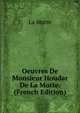 Oeuvres De Monsieur Houdar De La Motte. (French Edition), La Motte 