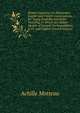 Petites Causeries, Or Elementary English and French Conversations for Young Students and Home Teaching, to Which Are Added Models of Juvenile Correspondence in Fr. and English (French Edition), Achille Motteau 