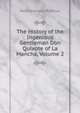 The History of the Ingenious Gentleman Don Quixote of La Mancha, Volume 2, Peter Anthony Motteux 