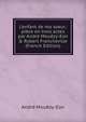 L'enfant de ma soeur; pi?ce en trois actes par Andr? Mou?zy-Eon & Robert Francheville (French Edition), Andre Mouezy-Eon 