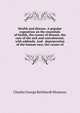Health and disease. A popular exposition on the essentials of health, the causes of disease, the care of the sick and convalescent, with addenda. And . degeneration of the human race, the causes of, Charles George Reinhardt Moutoux 