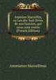 Ammien Marcellin, ou Les dix-huit livres de son histoire, qui nous sont restes (French Edition), Ammianus Marcellinus 