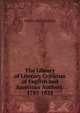The Library of Literary Criticism of English and American Authors: 1785-1824, Charles Wells Moulton 