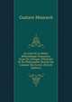 Le Livre Et La Petite Biblioth?que D'amateur. Essai De Critique, D'histoire Et De Philosophie Morale Sur L'amour Des Livres (French Edition), Gustave Mouravit 
