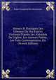 Moeurs Et Pratiques Des D?mons Ou Des Esprits Visiteurs D'apr?s Les Autorit?s De L'?glise, Les Auteurs Paiens, Les Faits Contemporains, Etc (French Edition), Roger Gougenot Des Mousseaux 