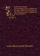 Essai Sur L'histoire Chronologique De La M?decine Grecque: Depuis Les Temps Les Plus Recul?s Jusqu'a Hippocrate (French Edition), Louis Marie Joseph Mouclier 