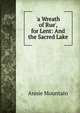 'a Wreath of Rue', for Lent: And the Sacred Lake, Annie Mountain 