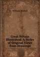 Great Britain Illustrated: A Series of Original Views from Drawings, William Westall 