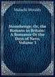 Stonehenge; Or, the Romans in Britain: A Romance Or the Days of Nero, Volume 3, Malachi Mouldy 