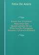 Essais Sur L'histoire Naturelle Des Quadrup?des De La Province Du Paraguay, Volume 2 (French Edition), Felix de Azara 