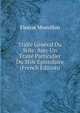 Traite General Du Stile: Avec Un Traite Particulier Du Stile Epistolaire (French Edition), Eleazar Mouvillon 